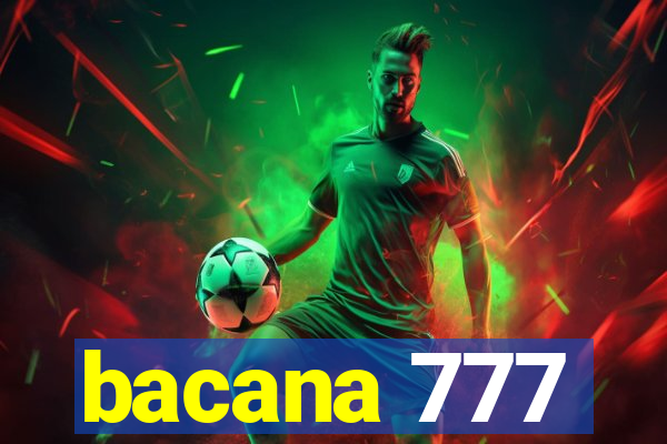 bacana 777